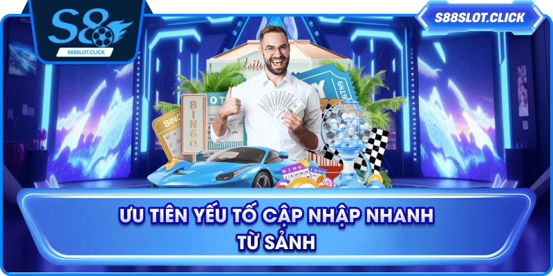 Ưu tiên yếu tố cập nhập nhanh từ sảnh